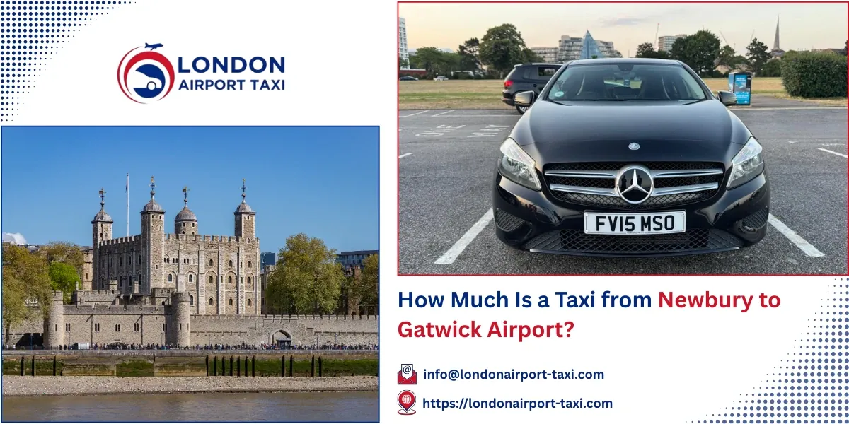 How Much Is a Taxi from Newbury to Gatwick Airport? | LAT