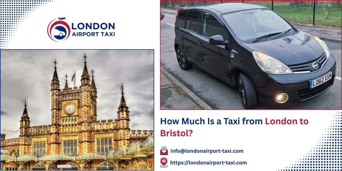 How Much Is a Taxi from London to Bristol? | LAT