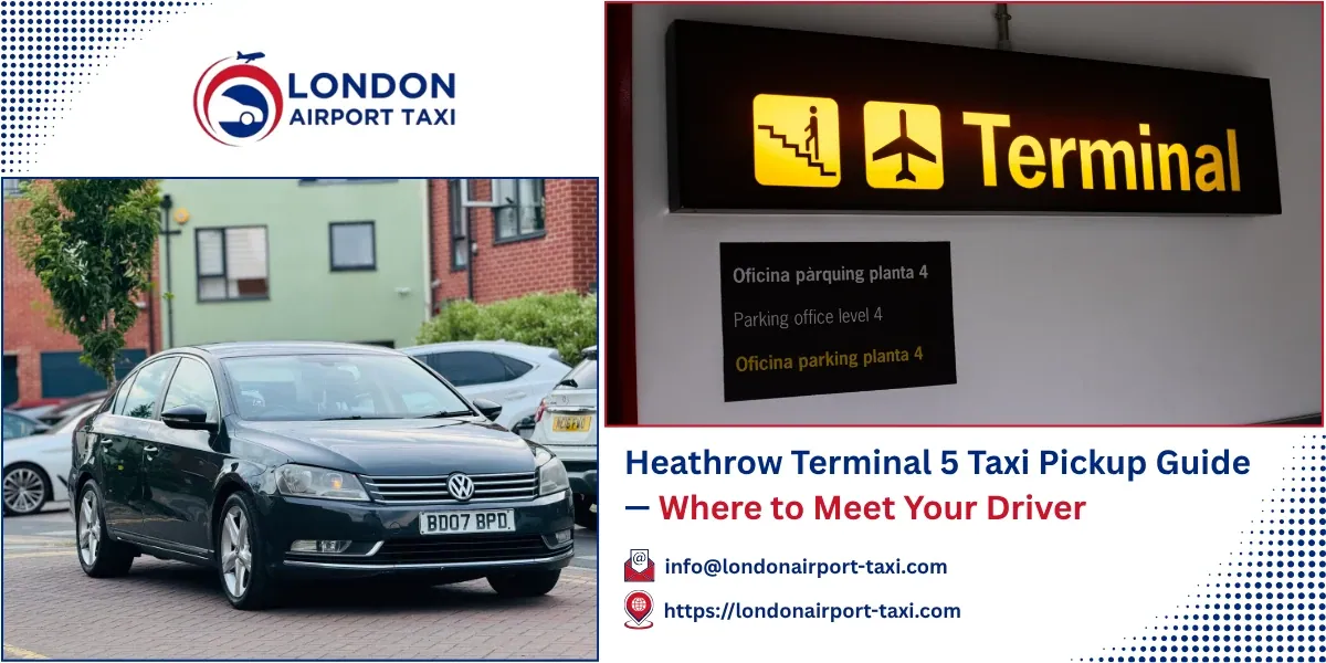 Heathrow T5 Pick-Up: Authorised Vehicle Area & Fees 2026