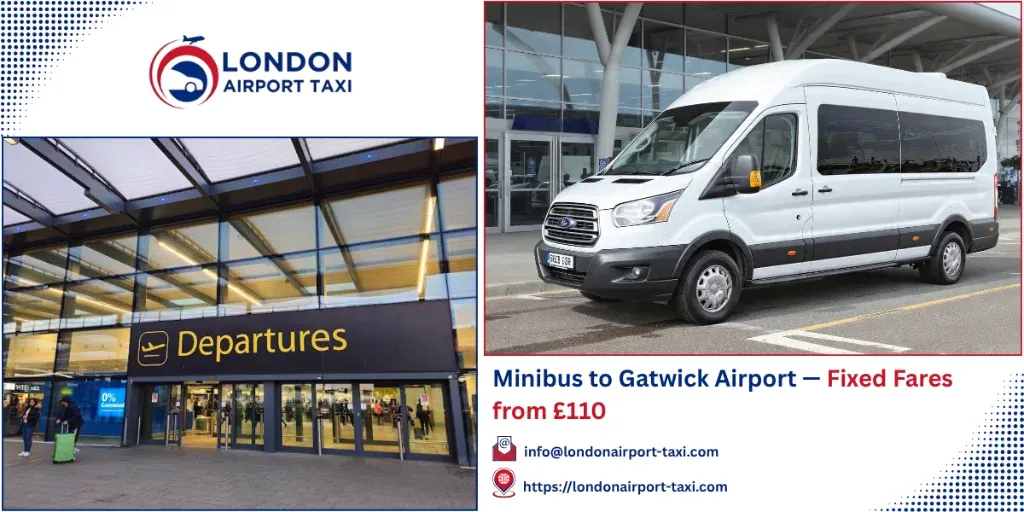 Minibus to Gatwick Airport 2026 &mdash; Fixed Fares from &pound;110