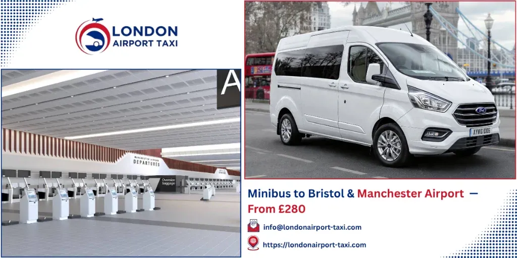 Minibus to Bristol & Manchester Airport 2026 &mdash; From &pound;280