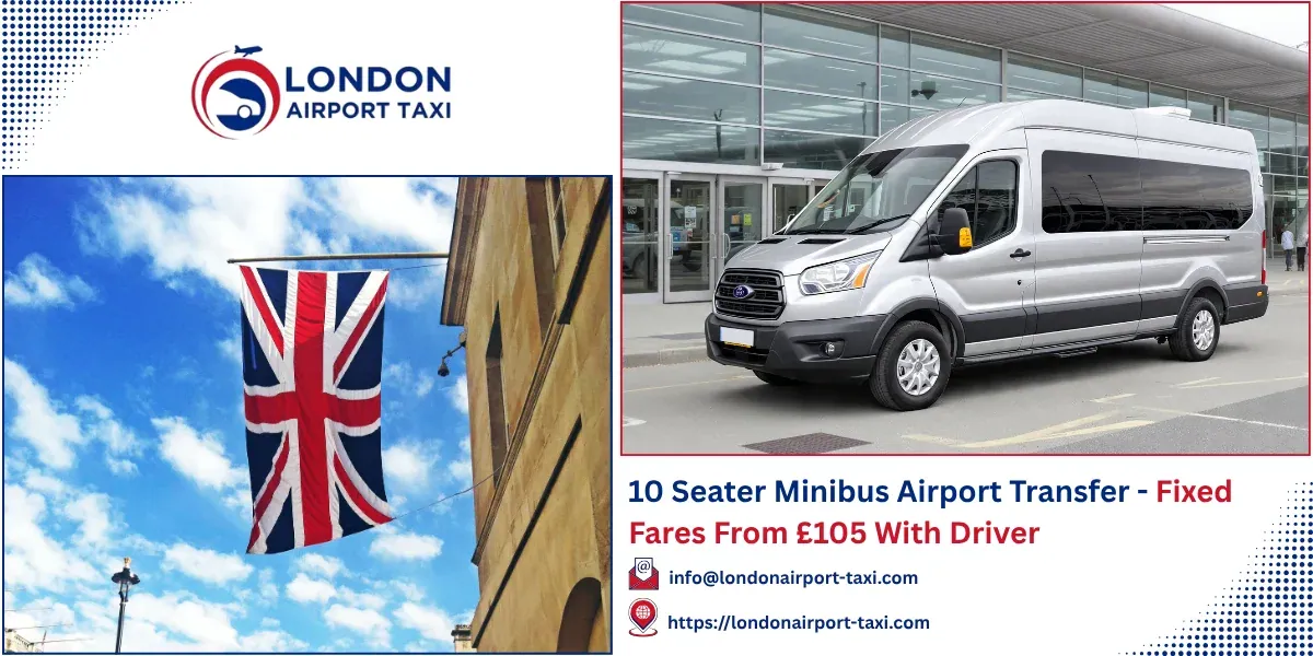 10 Seater Minibus Airport Transfer 2026 - From &pound;105 Fixed