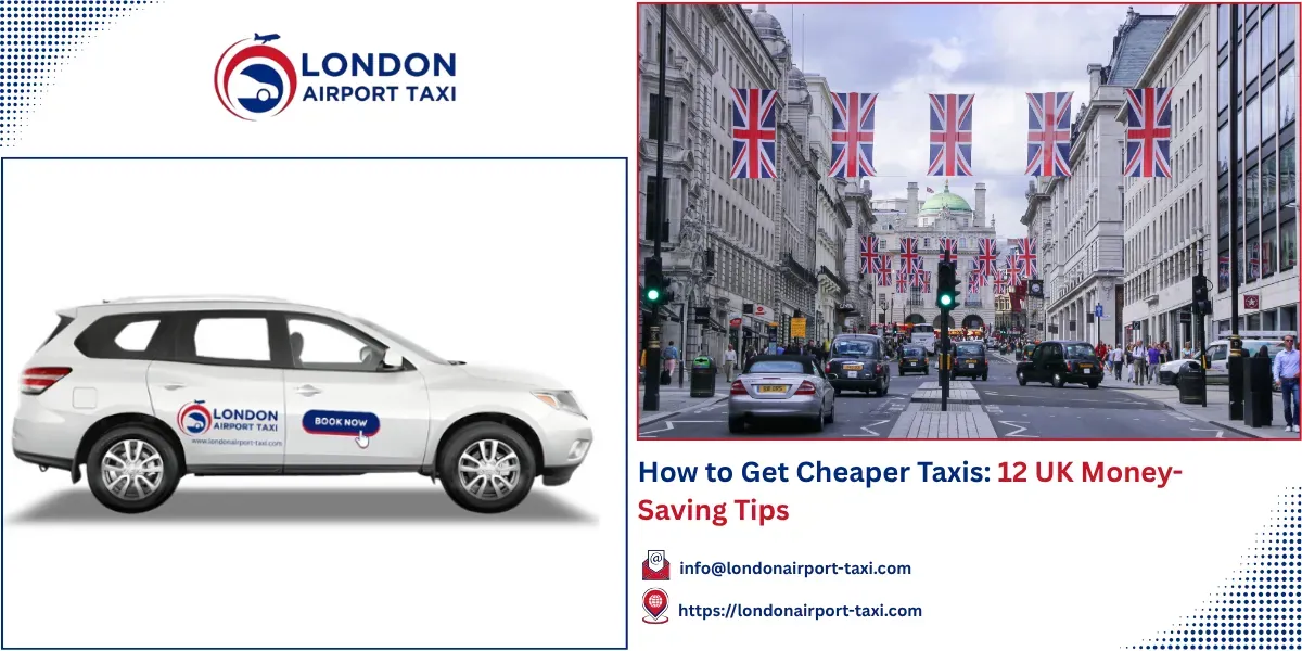 How to Get Cheaper Taxis: 12 UK Money-Saving Tips for 2026