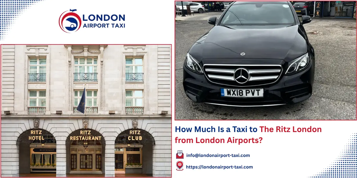How Much Is a Taxi to The Ritz London? 2026