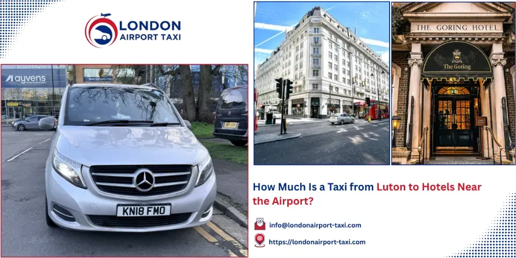Taxi Luton to Hotels Near the Airport 2026 Fares