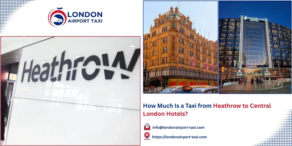 Taxi Heathrow to Central London Hotels 2026 &mdash; &pound;70 Fixed