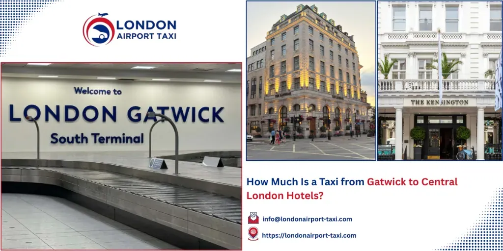 Taxi Gatwick to Central London Hotels 2026 &mdash; &pound;70 Fixed