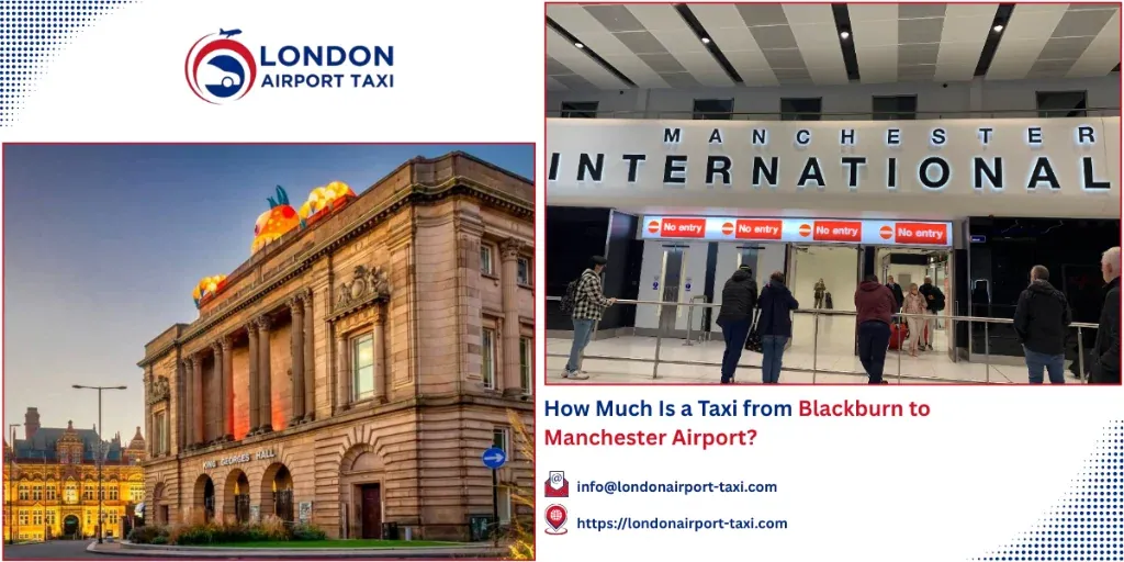 Blackburn to Manchester Airport Taxi 2026 | From £70