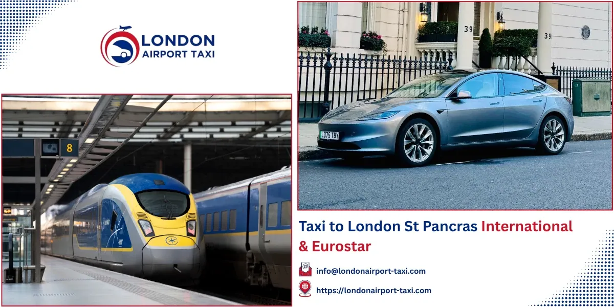 Taxi to St Pancras International & Eurostar | Fixed Fares
