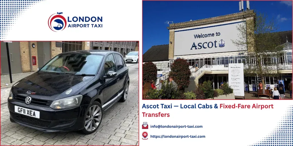 Ascot Taxi & Airport Transfers | Fixed Fares 2026