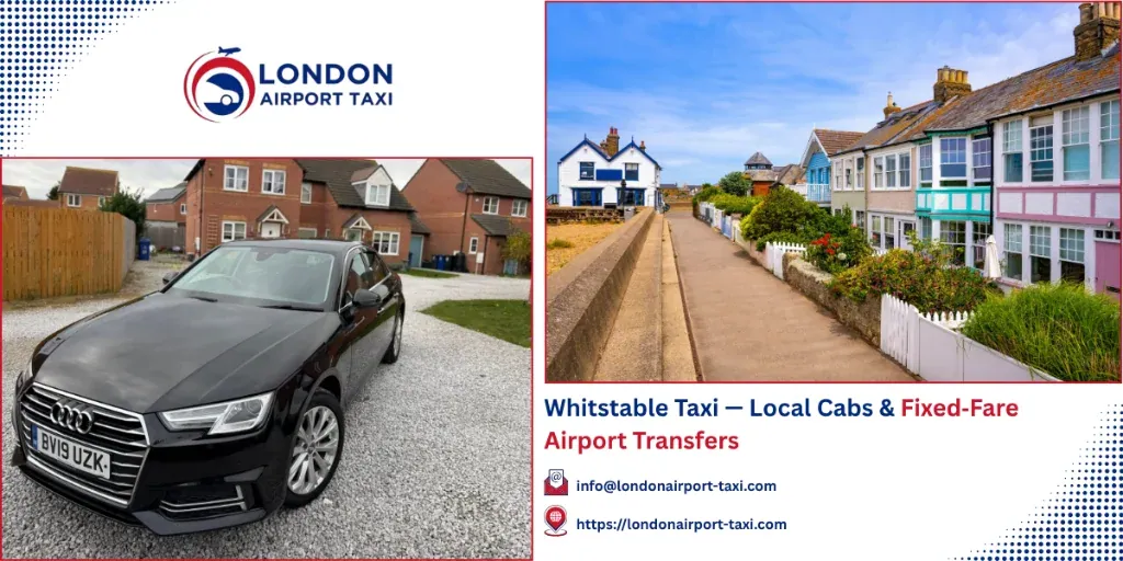 Whitstable Taxi & Airport Transfers | Fixed Fares 2026