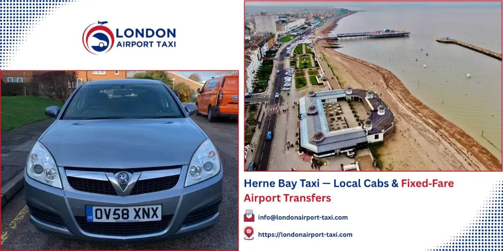 Herne Bay Taxi & Airport Transfers | Fixed Fares 2026