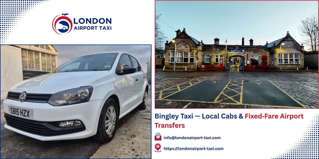 Bingley Taxi & Airport Transfers | Fixed Fares 2026