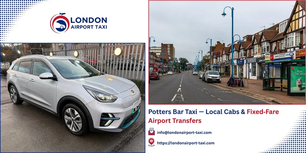 Potters Bar Taxi & Airport Transfers | Fixed Price 2026