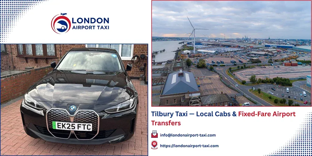Tilbury Taxi & Airport Transfers | Fixed Price 2026