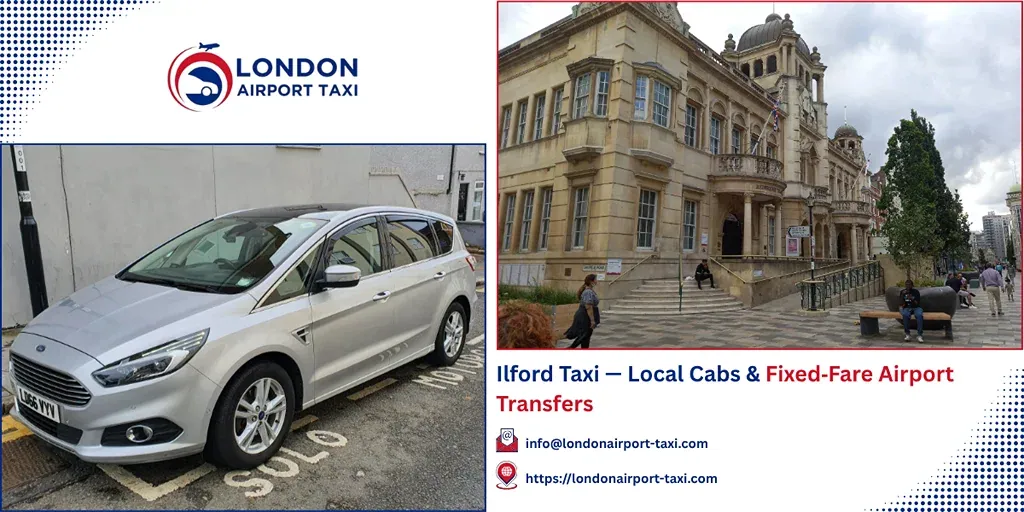 Ilford Taxi & Airport Transfers | Fixed Price 2026