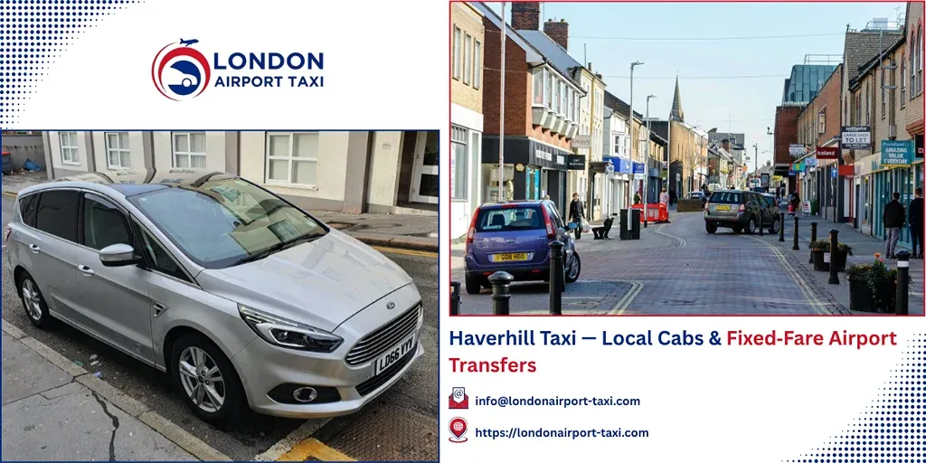 Haverhill Taxi & Airport Transfers | Fixed Price 2026