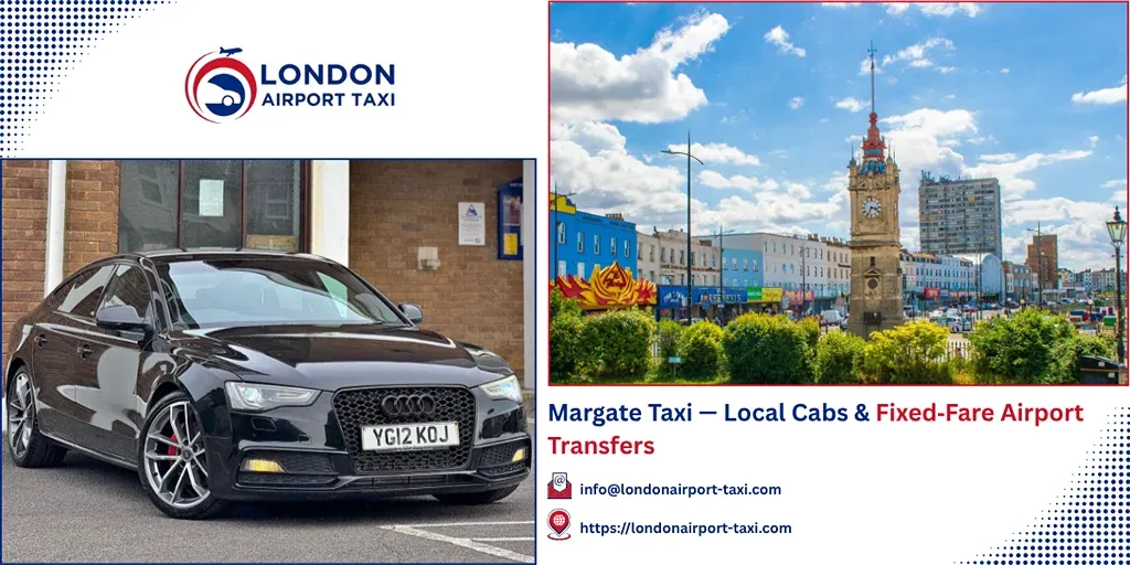 Margate Taxi & Airport Transfers | Fixed Price 2026