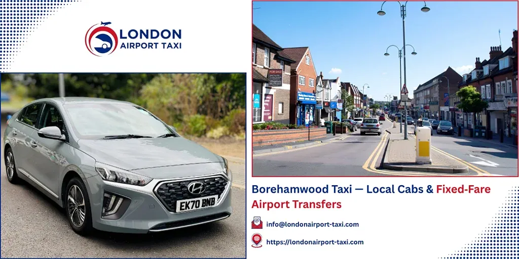 Borehamwood Taxi & Airport Transfers | Fixed Price 2026