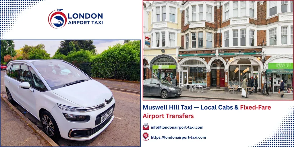Muswell Hill Taxi & Airport Transfers | Fixed Price 2026