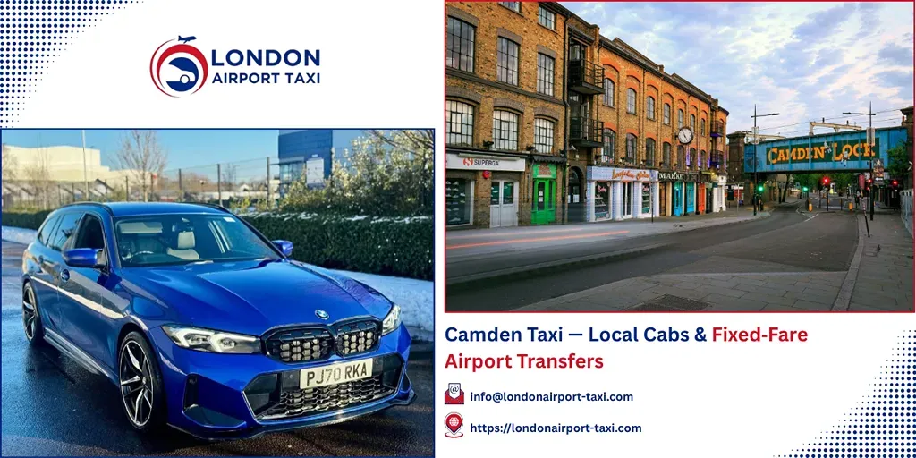 Camden Taxi & Airport Transfers | Fixed Price 2026