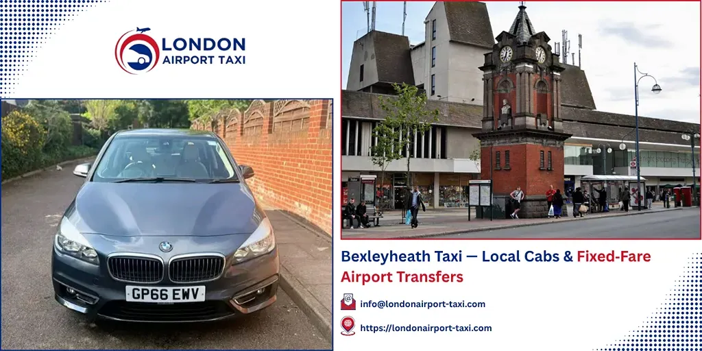 Bexleyheath Taxi & Airport Transfers | Fixed Price 2026