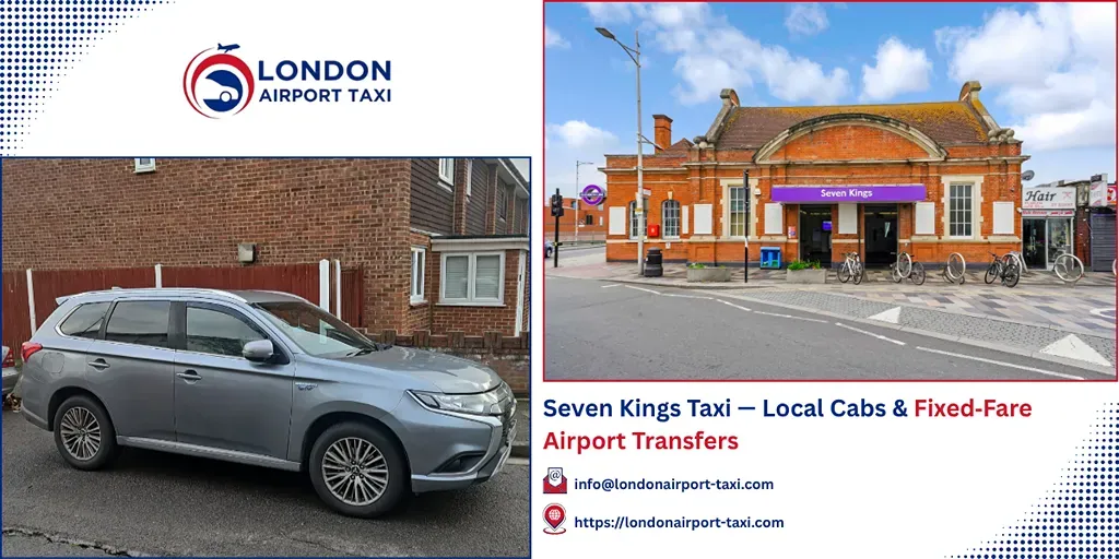 Seven Kings Taxi & Airport Transfers | Fixed Price 2026