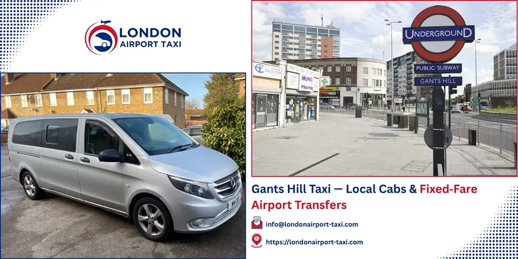 Gants Hill Taxi & Airport Transfers | Fixed Price 2026