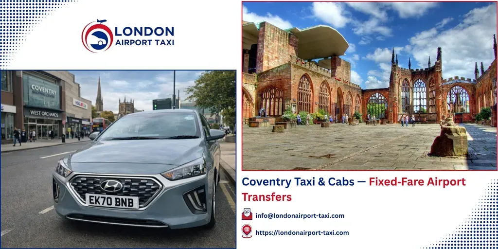 Coventry Taxi & Cabs | Fixed Price Airport Transfers 2026