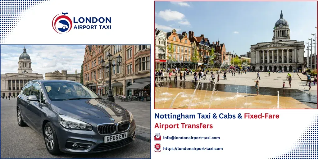 Nottingham Taxi & Cabs | Fixed Price Airport Transfers 2026