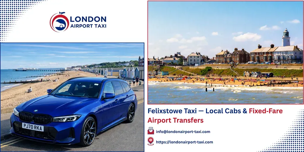 Felixstowe Taxi & Airport Transfers | Fixed Price 2026