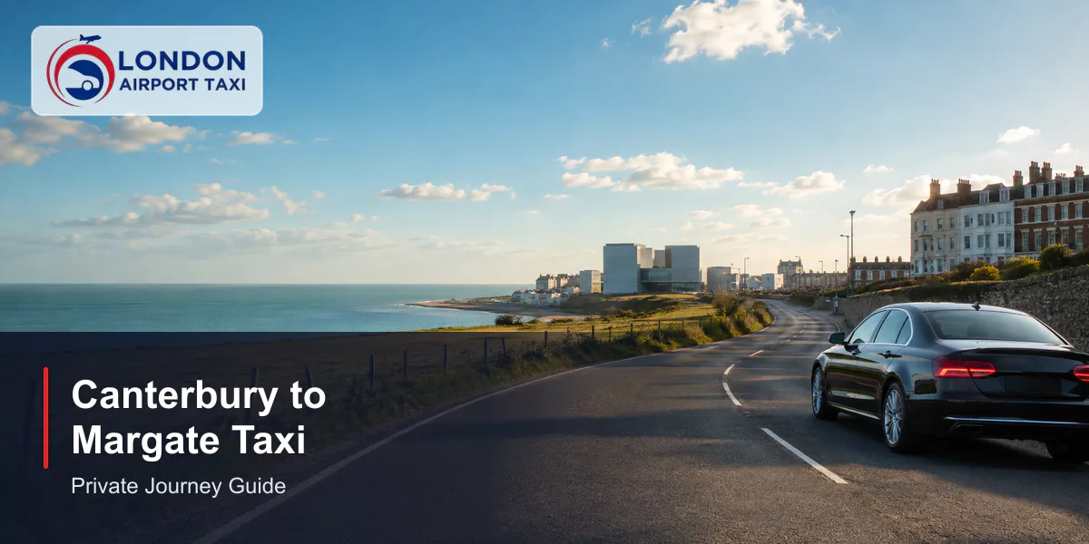 How Much is a Taxi from Canterbury to Margate? 2026 Fixed Fares