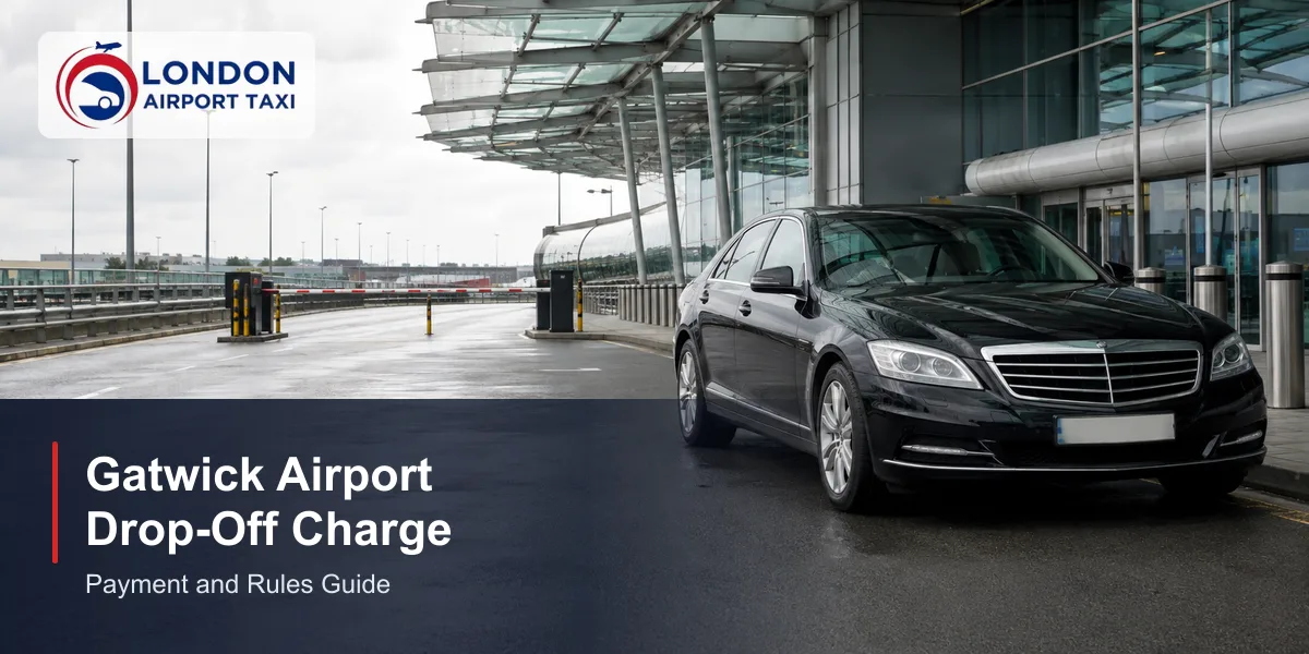 Gatwick Drop Off Charge 2026 – £10 Fee & How to Avoid It