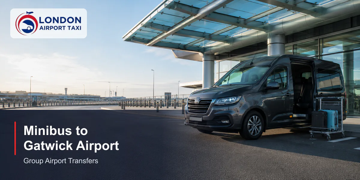 Minibus to Gatwick Airport 2026 — Fixed Fares from £110