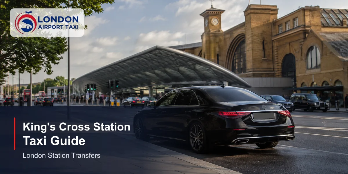 Taxi to London Kings Cross Station | Fixed Fares 2026