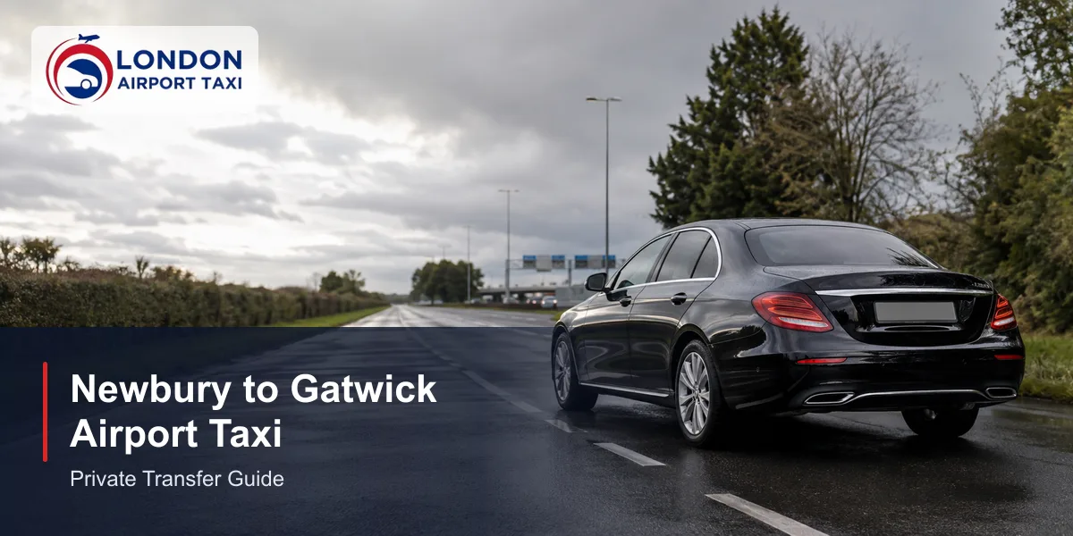 How Much Is a Taxi from Newbury to Gatwick Airport? | LAT