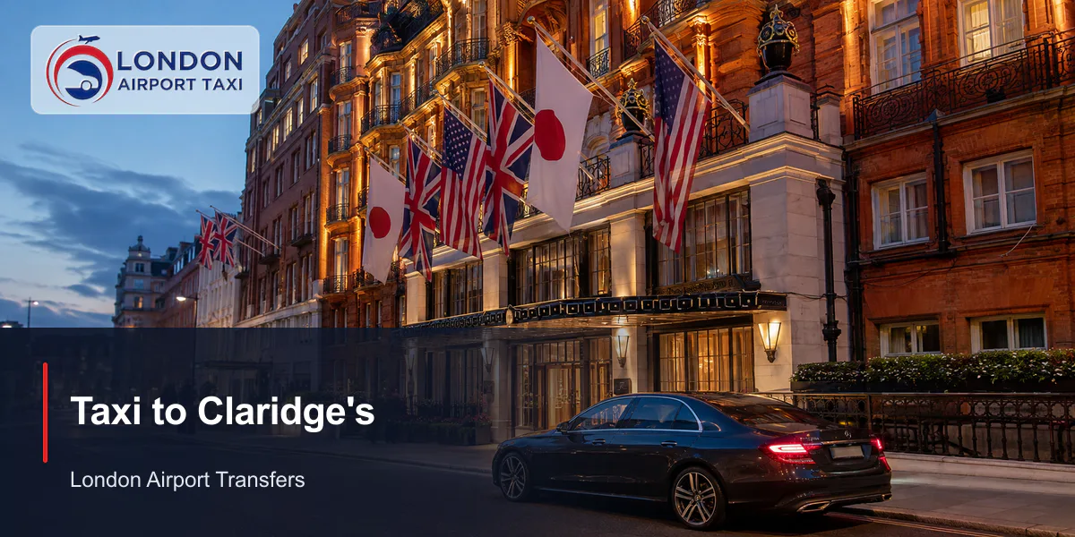 How Much Is a Taxi to Claridges London? 2026
