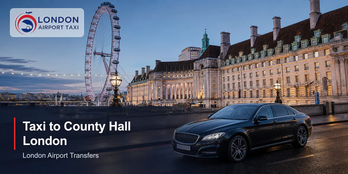How Much Is a Taxi to County Hall London? 2026
