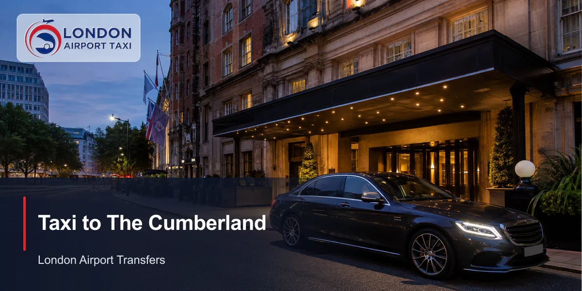 How Much Is a Taxi to The Cumberland London? 2026